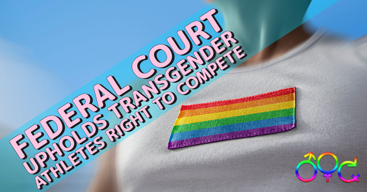 Federal Court Upholds Transgender Athletes Right to Compete