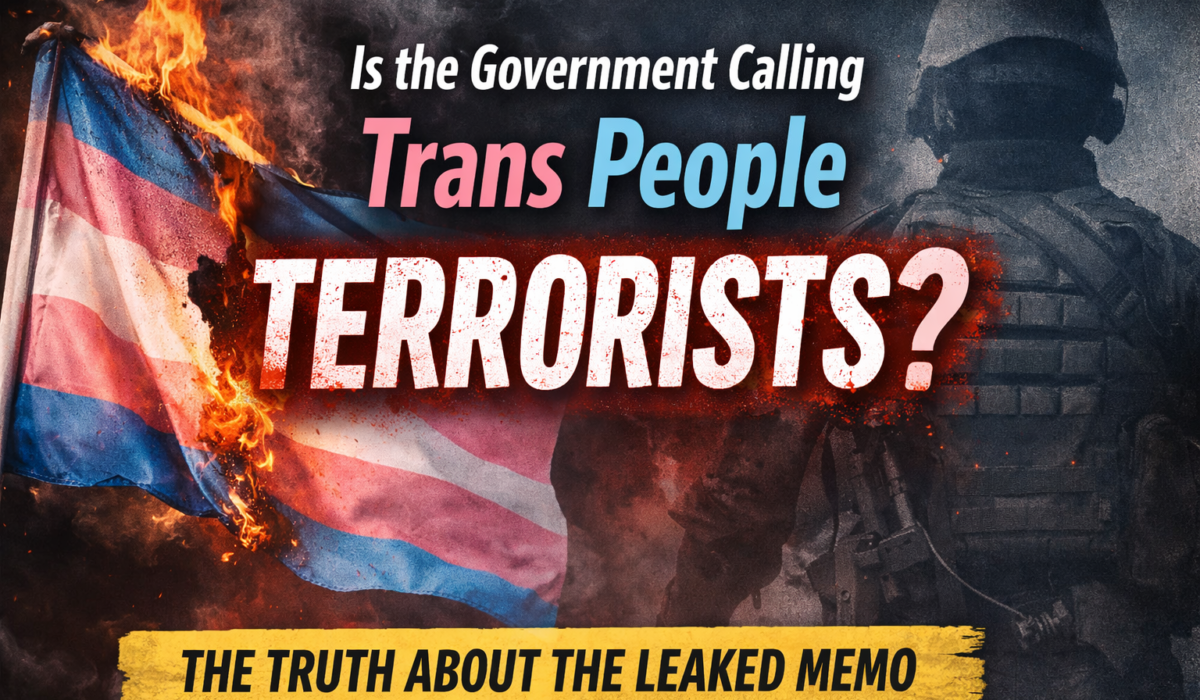 No, Trans People Haven’t Been Declared “Domestic Terrorists.” But the Road There Is Being Built.