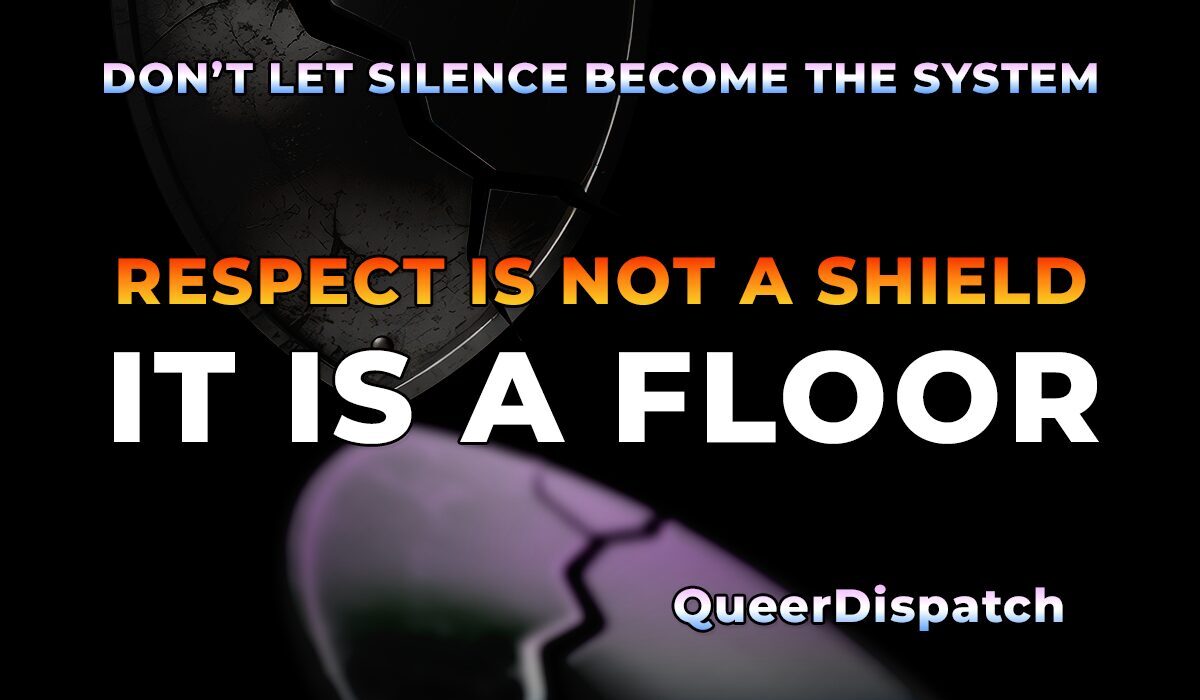 Respect Is a Floor, Not a Shield