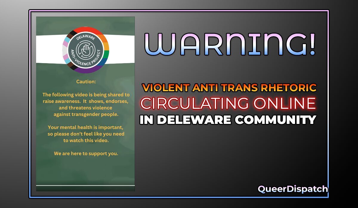 Anti-Trans Rhetoric in Delaware Sparks Alarm After Viral Video