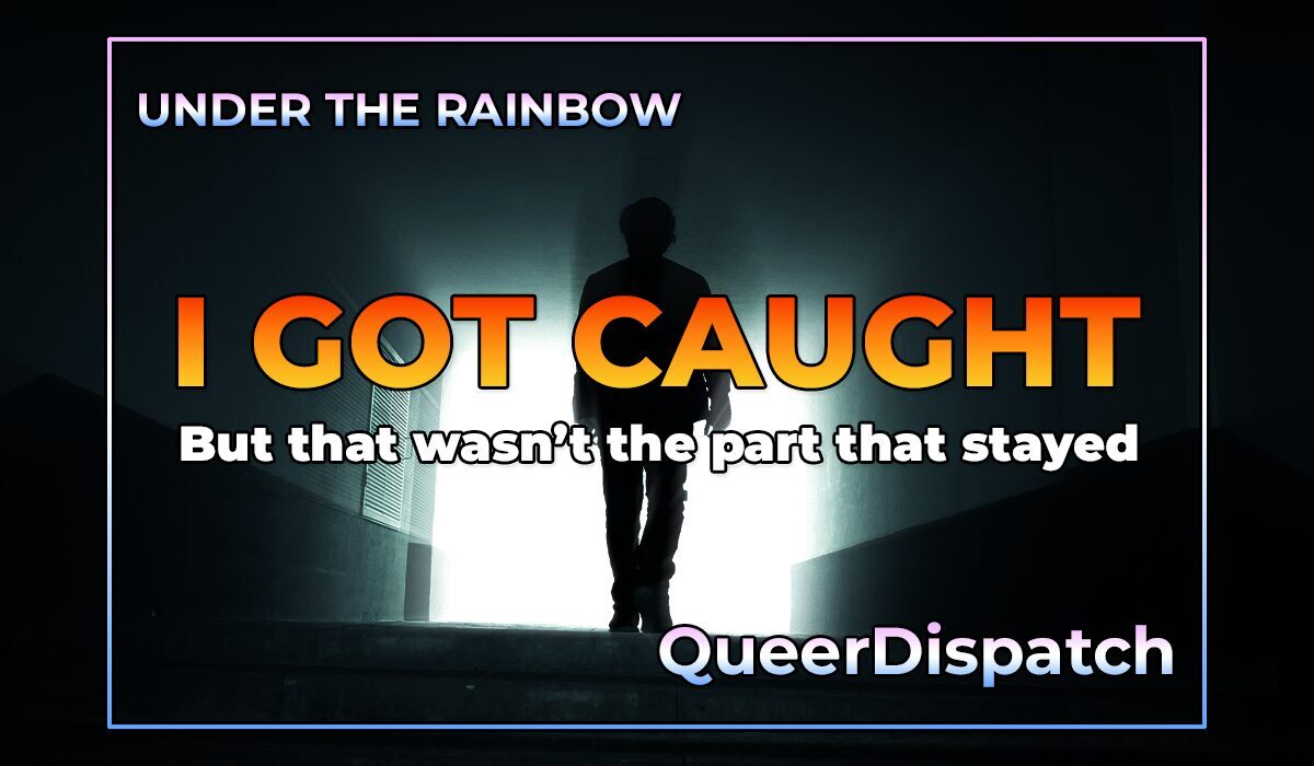 The Times I Got Caught