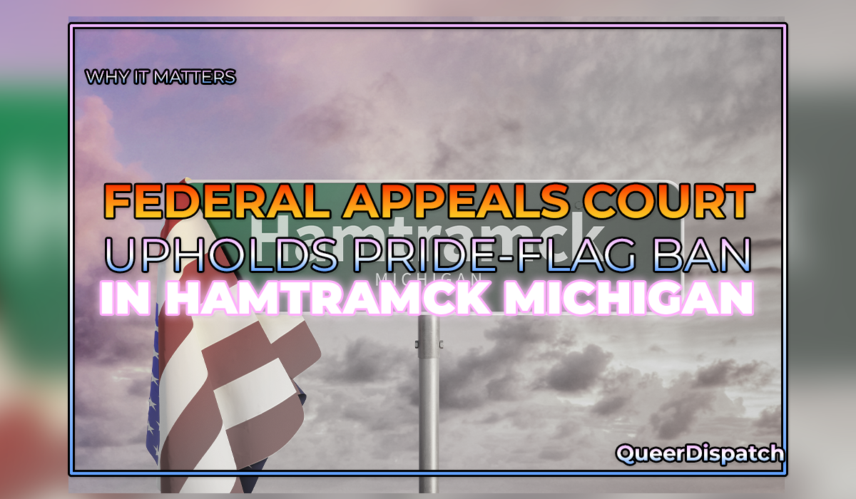Appeals Court Upholds Hamtramck’s Pride-Flag Ban, Calling City Flagpoles Government Speech