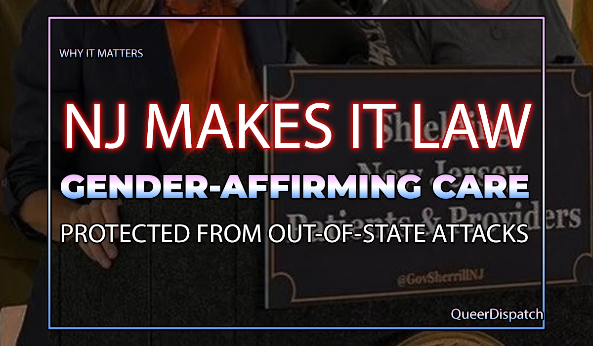 Signed: New Jersey Makes Gender-Affirming Healthcare Protections Law