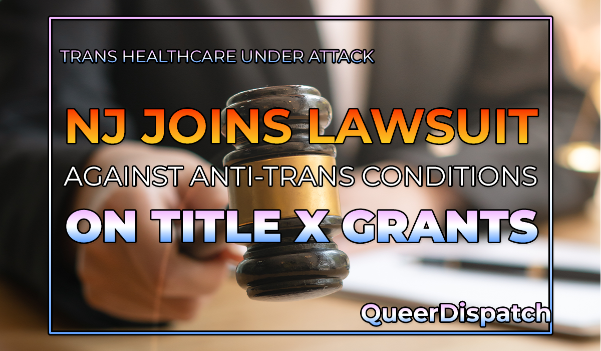 New Jersey Joins Lawsuit Against Anti-Trans Conditions on Title X Grants