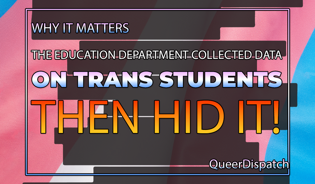 The Education Department Collected Data on Trans Students. Then It Hid It.